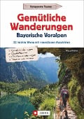 Cover-Bild zum Titel 'Gemütliche Wanderungen in den Bayerischen Voralpen' von 'Michael Pröttel'