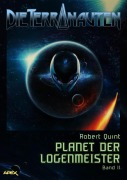 Cover-Bild zum Titel 'DIE TERRANAUTEN, Band 11: PLANET DER LOGENMEISTER' von 'Robert Quint'