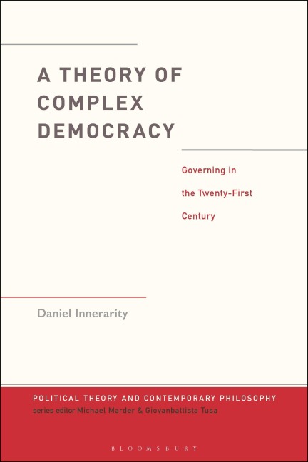 A Theory of Complex Democracy - Daniel Innerarity