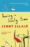 Cover-Bild zum Titel 'Having A Lovely Time' von 'Jenny Eclair'