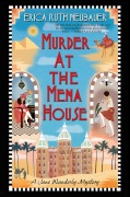 Cover-Bild zum Titel 'Murder at the Mena House' von 'Erica Ruth Neubauer'