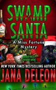 Swamp Santa: A Miss Fortune Mystery Book #16 - Jana Deleon
