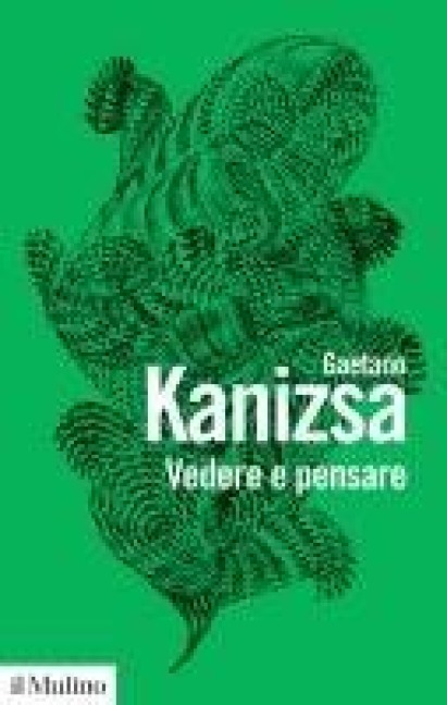 Vedere e pensare - Gaetano Kanizsa