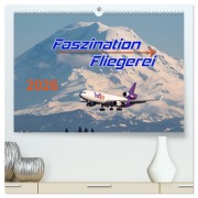 Cover-Bild zum Titel 'Faszination Fliegerei (hochwertiger Premium Wandkalender 2026 DIN A2 quer), Kunstdruck in Hochglanz' von 'Tis Meyer'