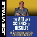 The Art and Science of Results Lib/E: The 9 Most Powerful Ways to Clear Blocks to Your Ultimate Success - Joe Vitale