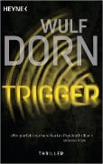 Cover-Bild zum Titel 'Trigger' von 'Wulf Dorn'