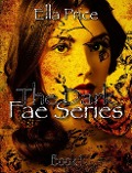 The Dark Fae Series: Book 1 - Ella Price