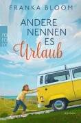 Cover-Bild zum Titel 'Andere nennen es Urlaub' von 'Franka Bloom'