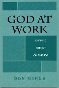 God at Work: Sharing Christ on the Job - Don Mance