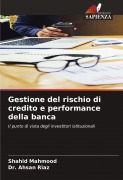 Cover-Bild zum Titel 'Gestione del rischio di credito e performance della banca' von 'Shahid Mahmood, Ahsan Riaz'