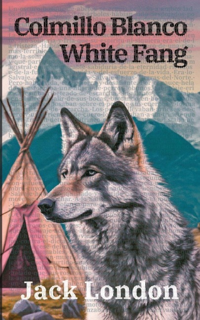Colmillo Blanco - White Fang - Jack London