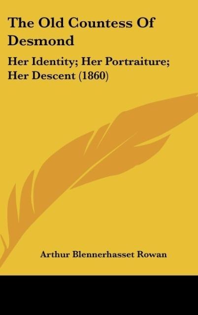 The Old Countess Of Desmond - Arthur Blennerhasset Rowan