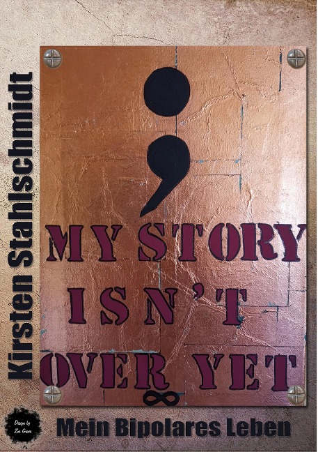 my story isn`t over yet - Kirsten Stahlschmidt