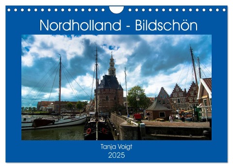 Nordholland - Bildschön (Wandkalender 2025 DIN A4 quer), CALVENDO Monatskalender - Tanja Voigt