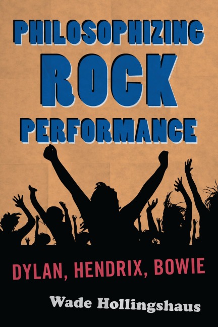 Philosophizing Rock Performance - Wade Hollingshaus