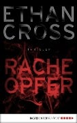 Cover-Bild zum Titel 'Racheopfer' von 'Ethan Cross'