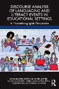 Cover-Bild zum Titel 'Discourse Analysis of Languaging and Literacy Events in Educational Settings' von 'David Bloome, Minjeong Kim, Maria Lucia Castanheira, Stephanie Power-Carter, W. Douglas Baker'