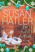 Cover-Bild zum Titel 'Le chalet de Noël (Série Blue Moon Bay, #5)' von 'Susan Hatler'