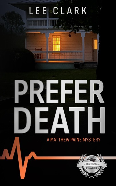 Prefer Death: A Matthew Paine Mystery (Matthew Paine Mysteries, #2) - Lee Clark