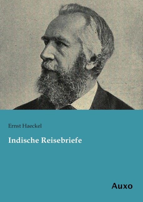 Indische Reisebriefe - Ernst Haeckel
