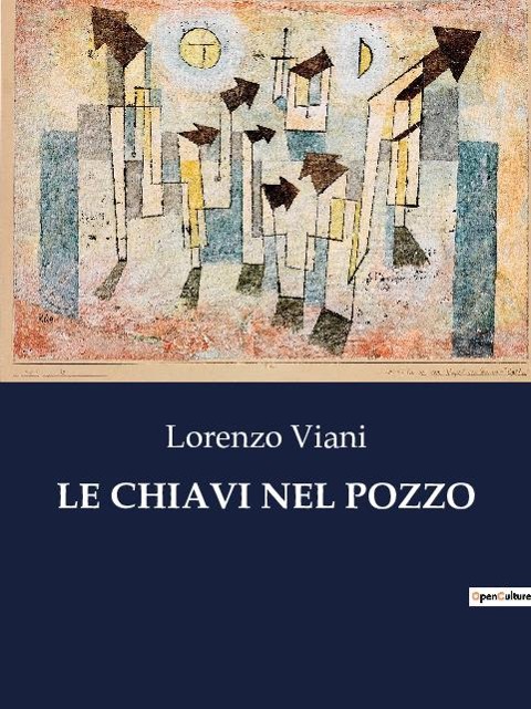 LE CHIAVI NEL POZZO - Lorenzo Viani