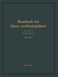 Handbuch der Eisen- und Stahlgießerei - O. Bauer, A. Widmaier