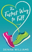 Cover-Bild zum Titel 'The Fastest Way to Fall' von 'Denise Williams'