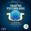 Tradingpsychologie - So denken und handeln die Profis - Norman Welz