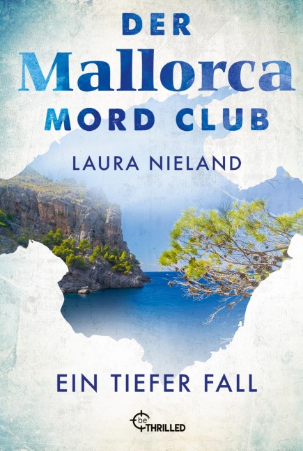 Der Mallorca Mord Club - Ein tiefer Fall - Laura Nieland