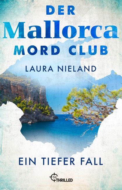 Der Mallorca Mord Club - Ein tiefer Fall - Laura Nieland