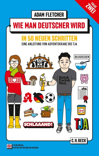 Wie man Deutscher wird - Folge 2: in 50 neuen Schritten / How to be German - Part 2: in 50 new steps - Adam Fletcher