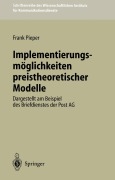 Cover-Bild zum Titel 'Implementierungsmöglichkeiten preistheoretischer Modelle' von 'Frank Pieper'