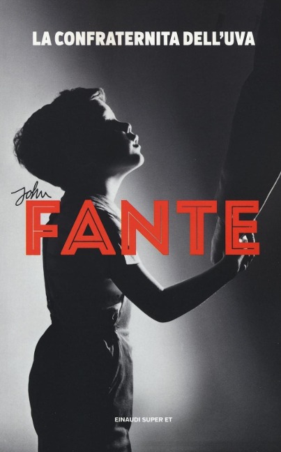 La confraternita dell'uva - John Fante