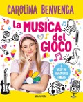 Cover-Bild zum Titel 'La musica del gioco' von 'Carolina Benvenga'