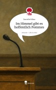 Cover-Bild zum Titel 'Im Himmel gibt es hoffentlich Pommes. Life is a Story - story.one' von 'Danielle Bilina'