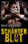 Cover-Bild zum Titel 'Schänderblut' von 'Wrath James White'