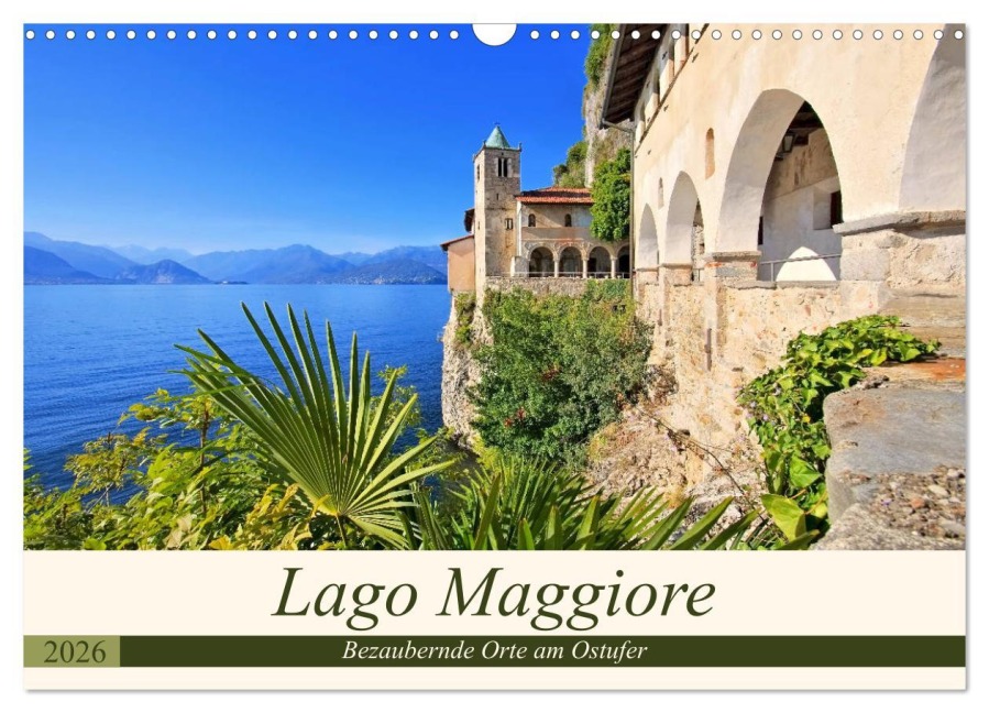 Lago Maggiore - Bezaubernde Orte am Ostufer (Wandkalender 2026 DIN A3 quer), CALVENDO Monatskalender - LianeM LianeM
