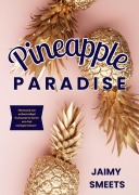 Cover-Bild zum Titel 'Pineapple paradise' von 'Jaimy Smeets'