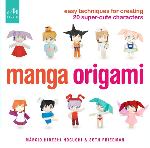 Manga Origami - Marcio Hideshi Noguchi, Seth Friedman