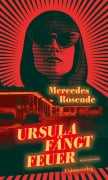 Cover-Bild zum Titel 'Ursula fängt Feuer' von 'Mercedes Rosende'