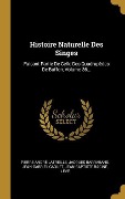 Cover-Bild zum Titel 'Histoire Naturelle Des Singes' von 'Pierre André Latreille, Jacques Barraband, Jean-Gabriel Caquet'