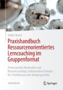 Cover-Bild zum Titel 'Praxishandbuch Ressourcenorientiertes Lerncoaching im Gruppenformat' von 'Volker Biesel'