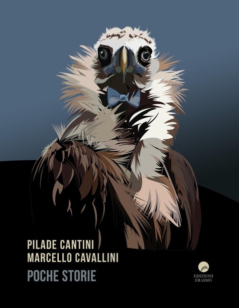 Poche storie - Pilade Cantini, Marcello Cavallini