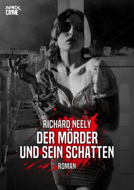 DER MÖRDER UND SEIN SCHATTEN - Richard Neely