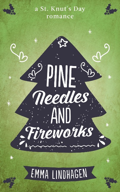 Pine Needles and Fireworks (MälarQueers, #5) - Emma Lindhagen