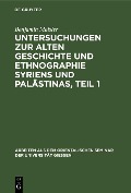 Untersuchungen zur alten Geschichte und Ethnographie Syriens und Palästinas, Teil 1 - Benjamin Maisler