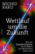 Cover-Bild zum Titel 'Wettlauf um die Zukunft' von 'Michio Kaku'