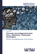 Cover-Bild zum Titel 'Choroby neurodegeneracyjne: Kuru, Alzheimer, Parkinson, Huntington' von 'Jose O'Daly'