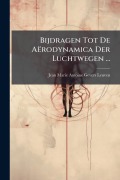 Cover-Bild zum Titel 'Bijdragen Tot De Aërodynamica Der Luchtwegen ...' von 'Jean Marie Antoine Gevers Leuven'