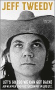 Cover-Bild zum Titel 'Let's Go (So We Can Get Back)' von 'Jeff Tweedy'